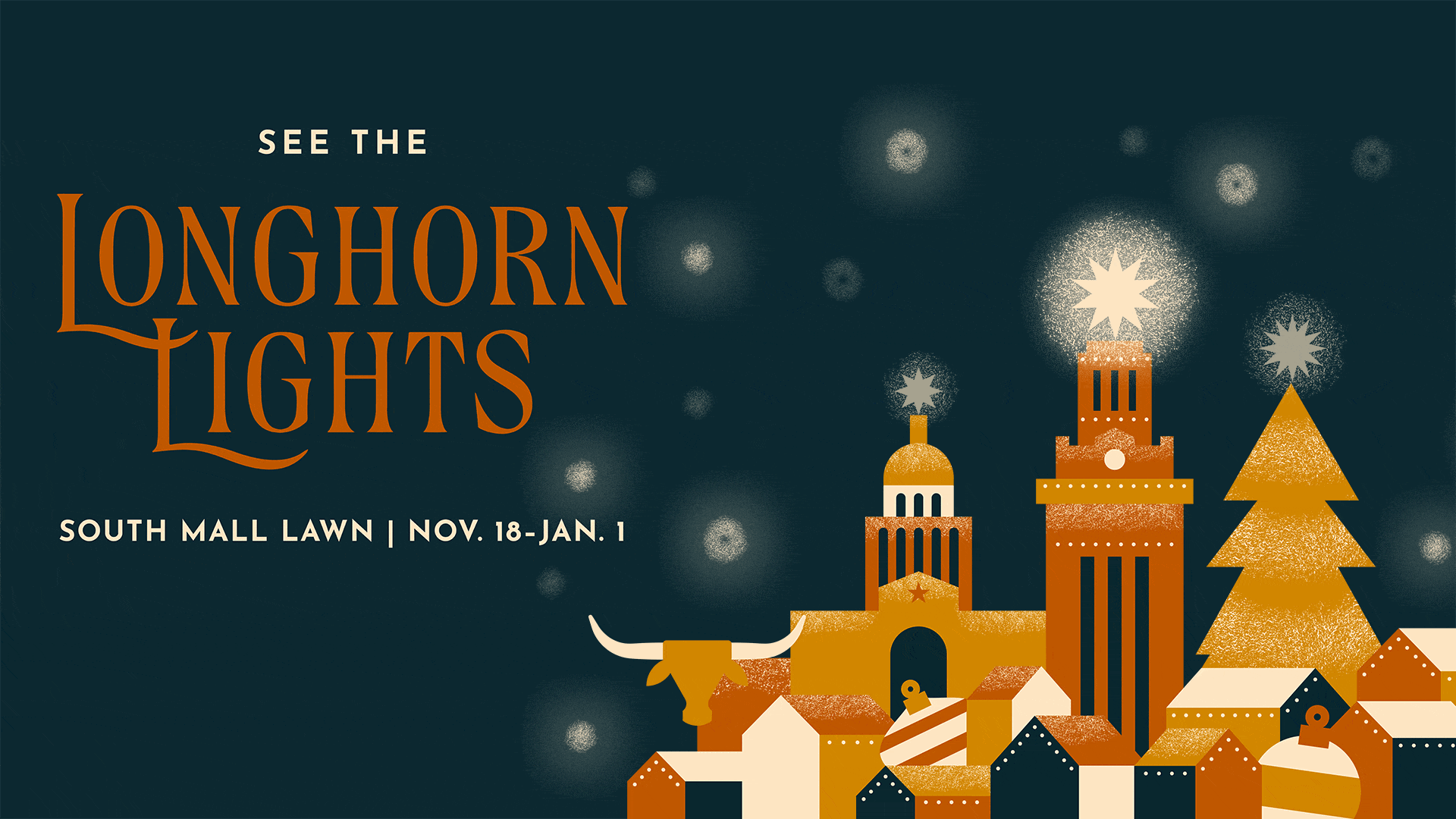 See the Longhorn Lights. South Mall lawn, Nov. 18, 2025 – Jan. 1, 2026