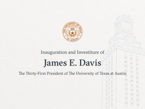 Inauguration and Investiture of James E. Davis, The Thirty-First President of The University of Texas at Austin